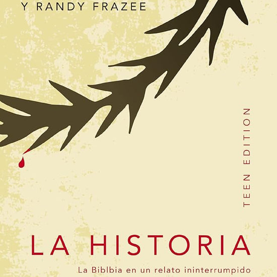 La Historia, teen edition: La Biblia en un relato ininterrumpido acerca de Dios y su pueblo (Spanish Edition) cover image
