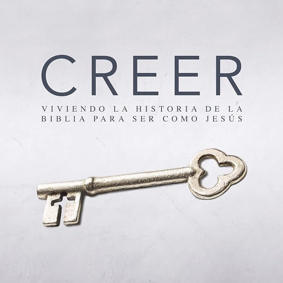 Creer: Viviendo la historia de la Biblia para ser como Jesús (Spanish Edition) cover image