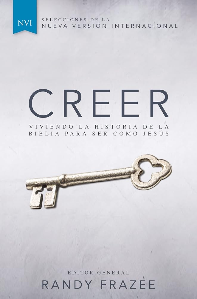 Creer: Viviendo la historia de la Biblia para ser como Jesús (Spanish Edition) cover image