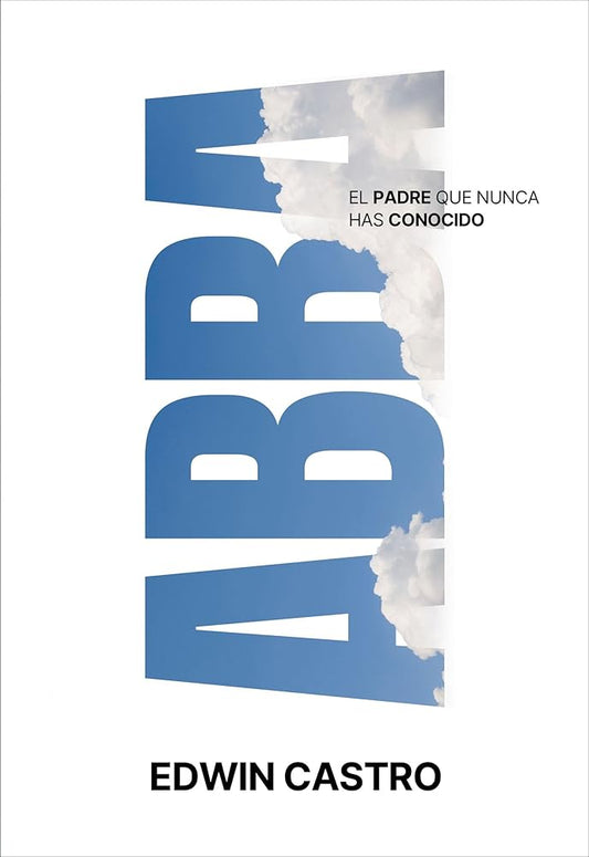 Abba: El Padre que nunca has conocido (Spanish Edition) cover image