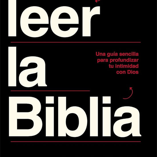 Cómo leer la Biblia: Una guía sencilla para profundizar tu intimidad con Dios (Spanish Edition) cover image