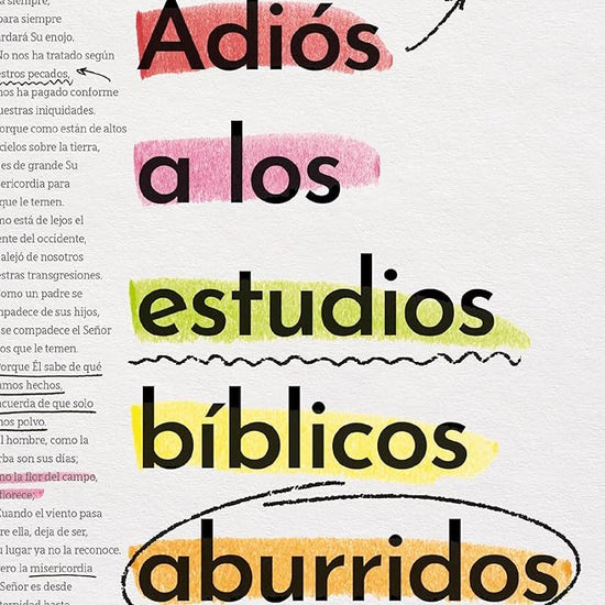 Adiós a los estudios bíblicos aburridos: Explorar las escrituras es más sencillo y emocionante de lo que pensabas (Spanish Edition) cover image
