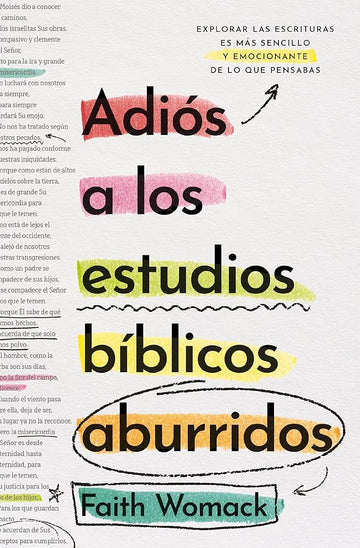 Adiós a los estudios bíblicos aburridos: Explorar las escrituras es más sencillo y emocionante de lo que pensabas (Spanish Edition) cover image