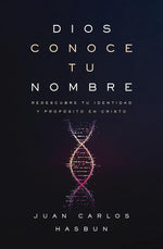 Dios conoce tu nombre: Redescubre tu identidad y propósito en Cristo (Spanish Edition) cover image