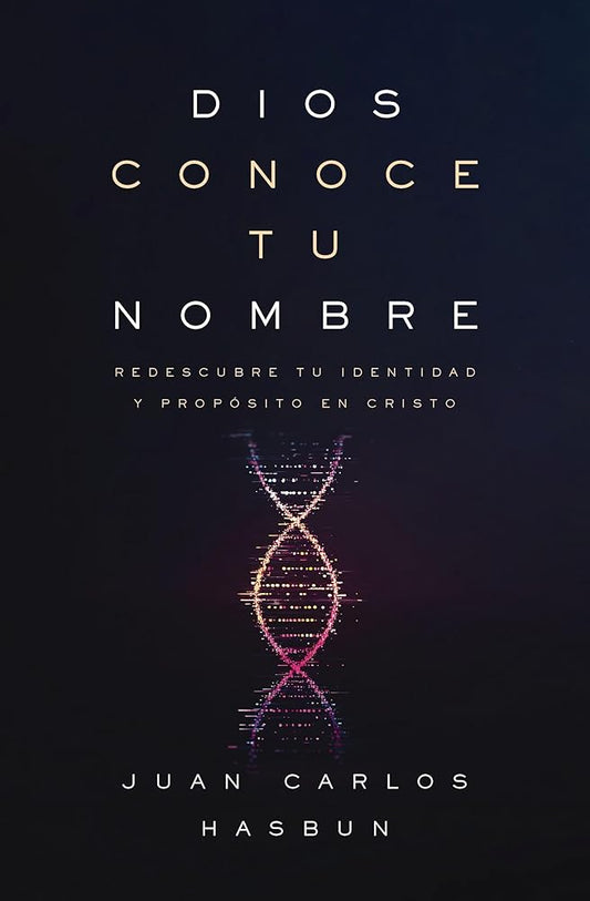 Dios conoce tu nombre: Redescubre tu identidad y propósito en Cristo (Spanish Edition) cover image