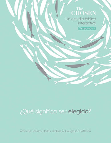 The Chosen ¿Qué significa ser elegido?: Un estudio bíblico interactivo, Temporada 1 (What Does it Mean to be Chosen? Season 1) (Spanish) (The Chosen Bible Study Series) (Spanish Edition) cover image