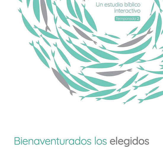 The Chosen Bienaventurados Los Elegidos: Un Estudio Bíblico Interactivo, Temporada 2 (Blessed Are the Chosen, Season 2) (Spanish) cover image