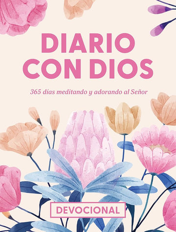 Diario con Dios: 365 días meditando y adorando al Señor (Day by Day with God) (Spanish) (Spanish Edition) cover image