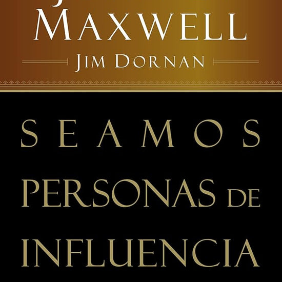 Seamos personas de influencia: Cómo impactar positivamente a los demás (Spanish Edition) cover image