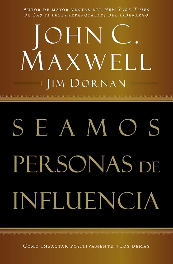 Seamos personas de influencia: Cómo impactar positivamente a los demás (Spanish Edition) cover image