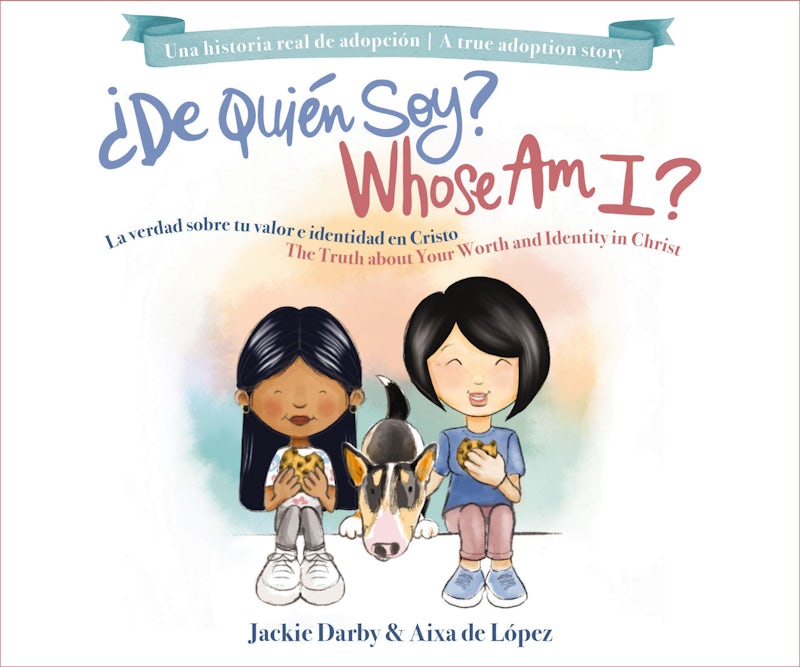 ¿DE QUIÉN SOY? WHOSE AM I? (BILINGÜE) - Jackie Darby & Aixa de López