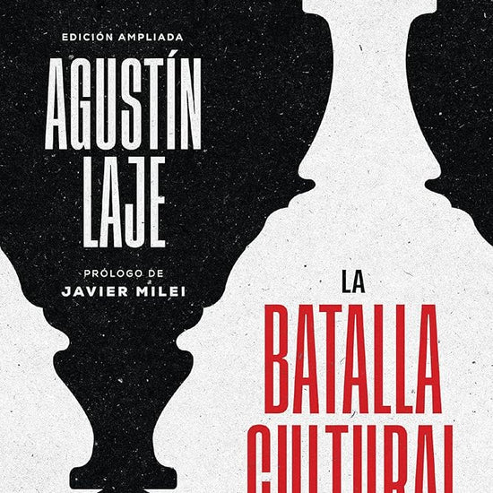 La batalla cultural (Edición ampliada): Una teoría política para la Nueva Derecha (Spanish Edition) cover image