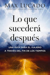 Libro "Lo que sucederá después" novedad de Max Lucado.