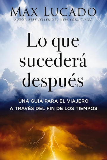 Libro "Lo que sucederá después" novedad de Max Lucado.