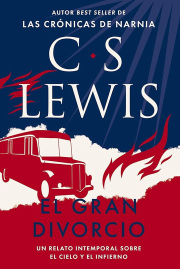 El gran divorcio: Un relato intemporal sobre el cielo y el infierno (Spanish Edition) cover image