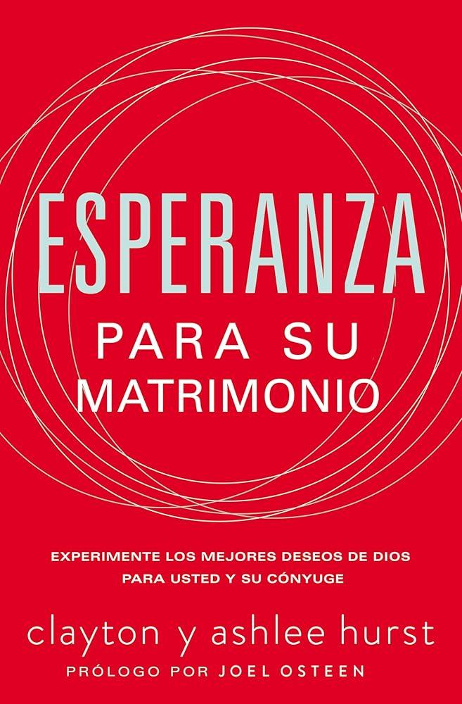 Esperanza para su matrimonio: Experimente los mejores deseos de Dios para usted y su cónyuge (Spanish Edition) cover image