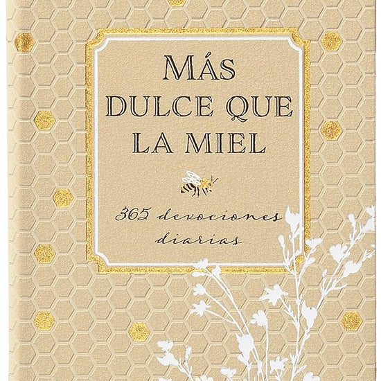 Más dulce que la miel: 365 devociones diarias (Spanish Edition) cover image