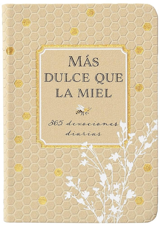 Más dulce que la miel: 365 devociones diarias (Spanish Edition) cover image
