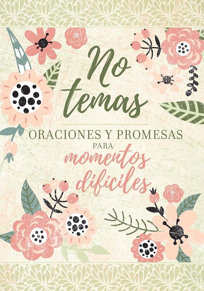 No temas: Oraciones y promesas para momentos difíciles (Spanish Edition) cover image