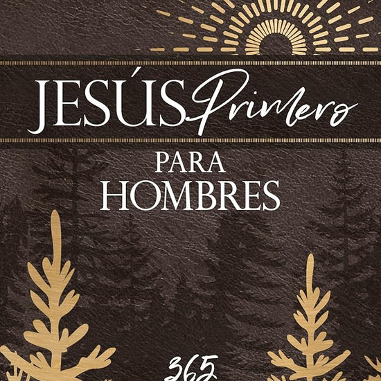 Jesús primero para hombres: 365 devociones para comenzar tu día (Spanish Edition) cover image