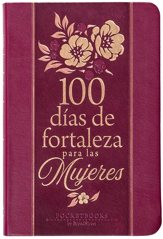 100 días de fortaleza para las mujeres: Libros de bolsillo por BroadStreet (Spanish Edition) cover image