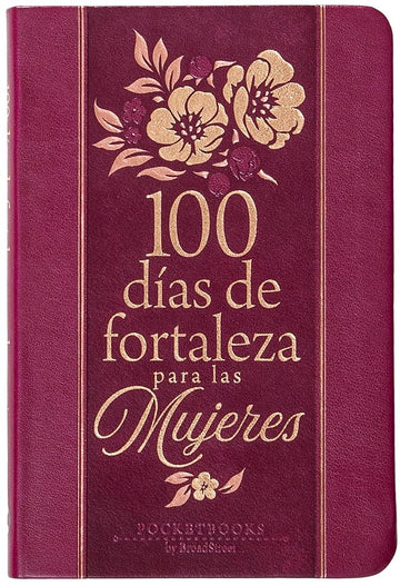 100 días de fortaleza para las mujeres: Libros de bolsillo por BroadStreet (Spanish Edition) cover image