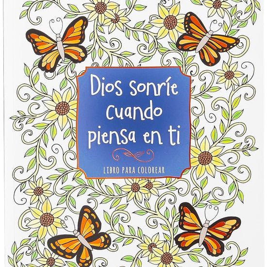 Dios sonríe cuando piensa en ti: libro para colorear (Spanish Edition) cover image
