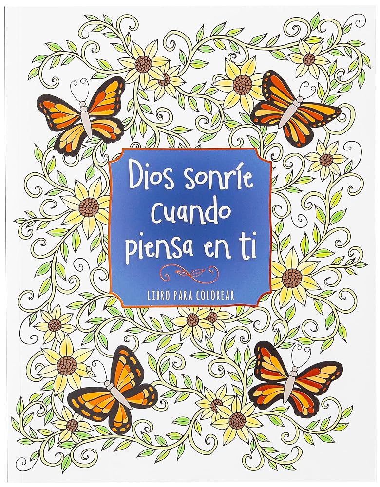 Dios sonríe cuando piensa en ti: libro para colorear (Spanish Edition) cover image