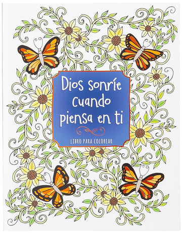 Dios sonríe cuando piensa en ti: libro para colorear (Spanish Edition) cover image