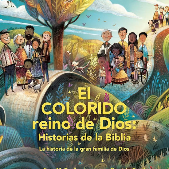 El colorido reino de Dios, historias de la Biblia: La historia de la gran familia de Dios (Spanish Edition) cover image