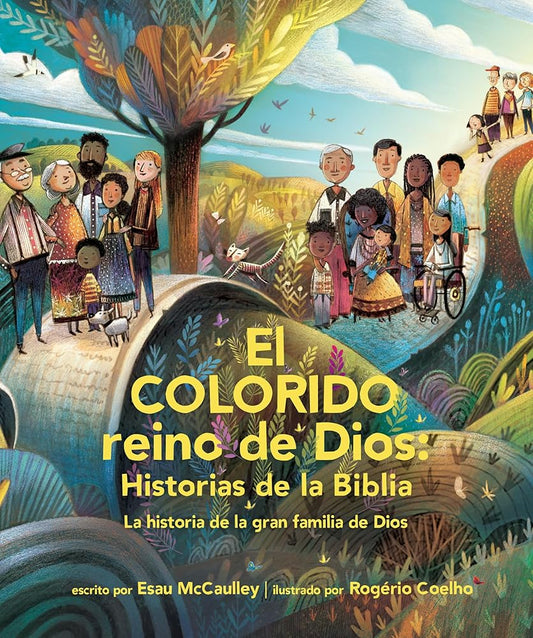 El colorido reino de Dios, historias de la Biblia: La historia de la gran familia de Dios (Spanish Edition) cover image