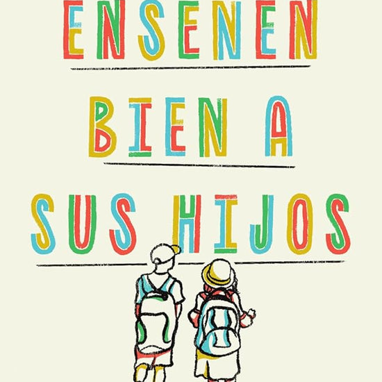 Enseñen bien a sus hijos: Una guía práctica para el discipulado familiar (Spanish Edition) cover image