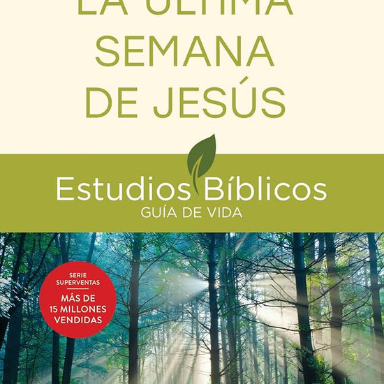La última semana de Jesús: 8 estudios para individuos o grupos (Estudios bíblicos guía de vida) (Spanish Edition) cover image