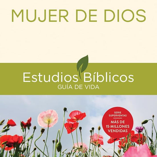 Mujer de Dios: 10 estudios para individuos o grupos (Estudios bíblicos guía de vida) (Spanish Edition) cover image