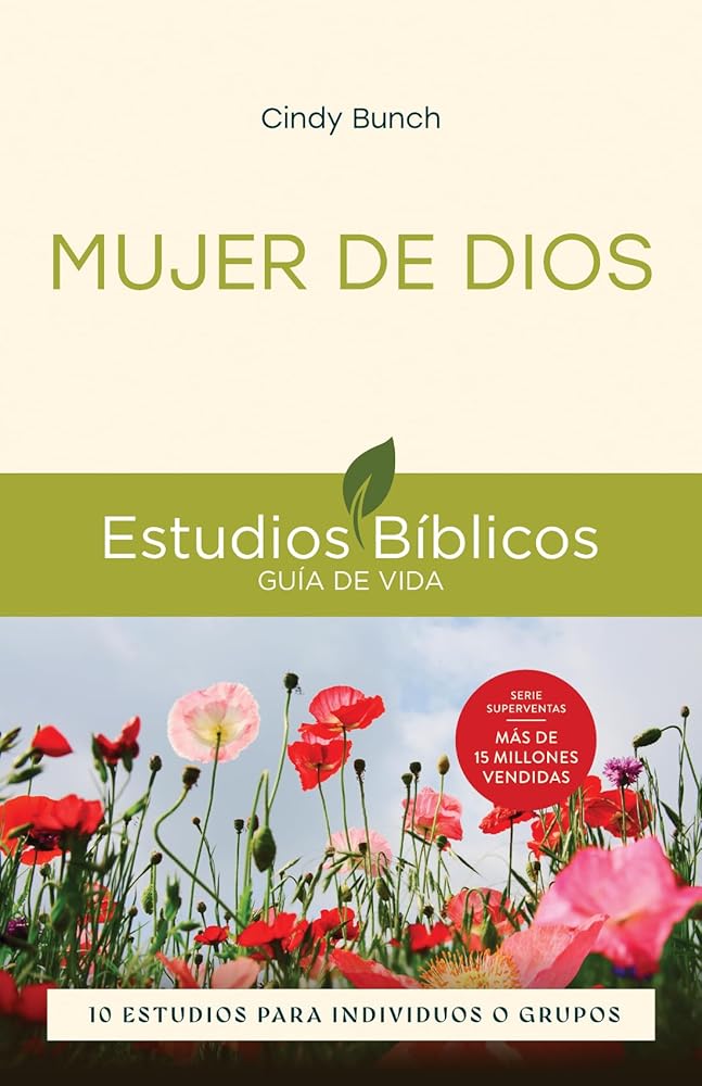 Mujer de Dios: 10 estudios para individuos o grupos (Estudios bíblicos guía de vida) (Spanish Edition) cover image