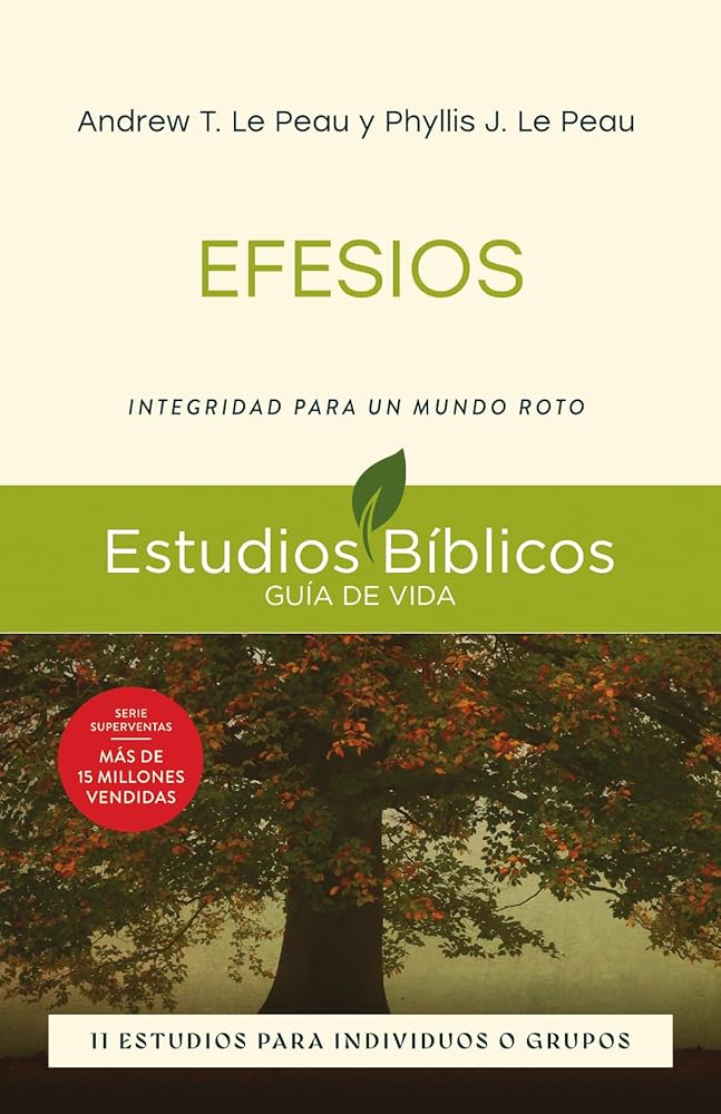 Efesios: Integridad para un mundo roto -- 11 estudios para individuos o grupos (Estudios bíblicos guía de vida) (Spanish Edition) cover image