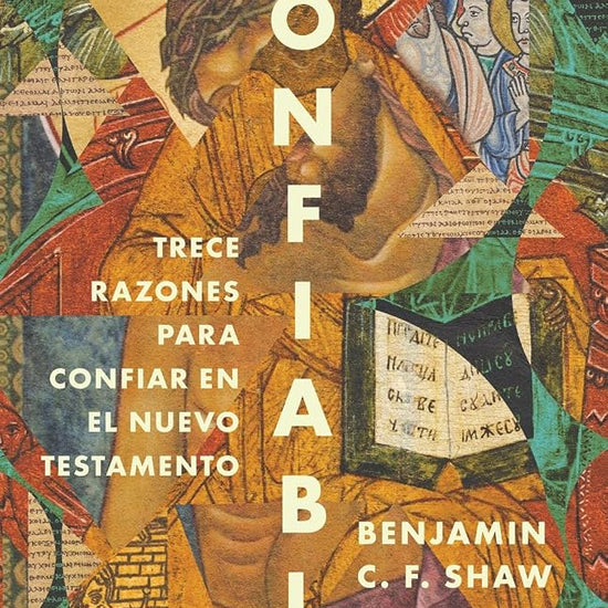 Confiable: Trece razones para confiar en el Nuevo Testamento (Spanish Edition) cover image