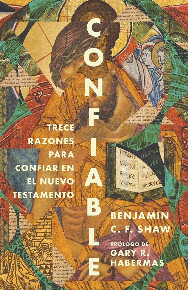 Confiable: Trece razones para confiar en el Nuevo Testamento (Spanish Edition) cover image