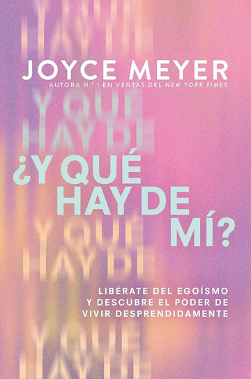 ¿Y qué hay de mí? (What About Me?): Libérate del egoísmo y descubre el poder de vivir desprendidamente (Spanish Edition) cover image