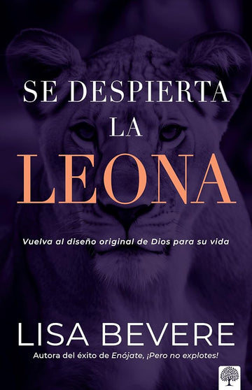 Se despierta la leona: Vuelva al diseño de Dios para su vida (Spanish Edition) cover image