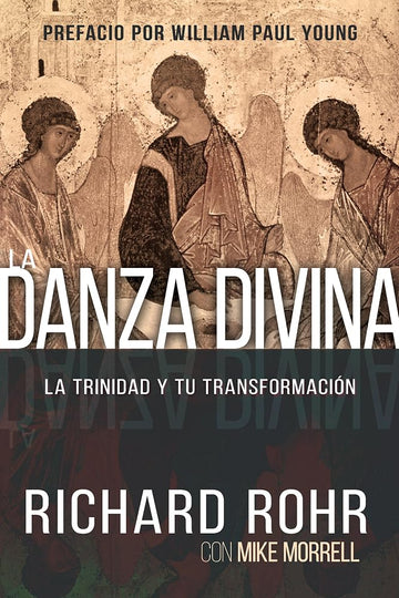 La Danza Divina: La Trinidad y Tu Transformación (Spanish Edition) cover image