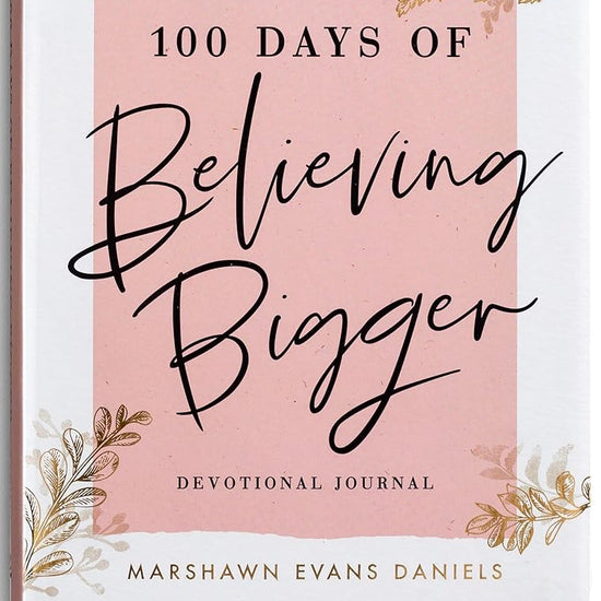 100 Days of Believing Bigger: A Devotional Journal cover image