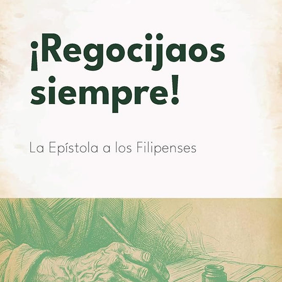 ¡Regocijaos siempre! / Rejoice Always!: La Epístola a los Filipenses (Comentario bíblico) (Spanish Edition) cover image