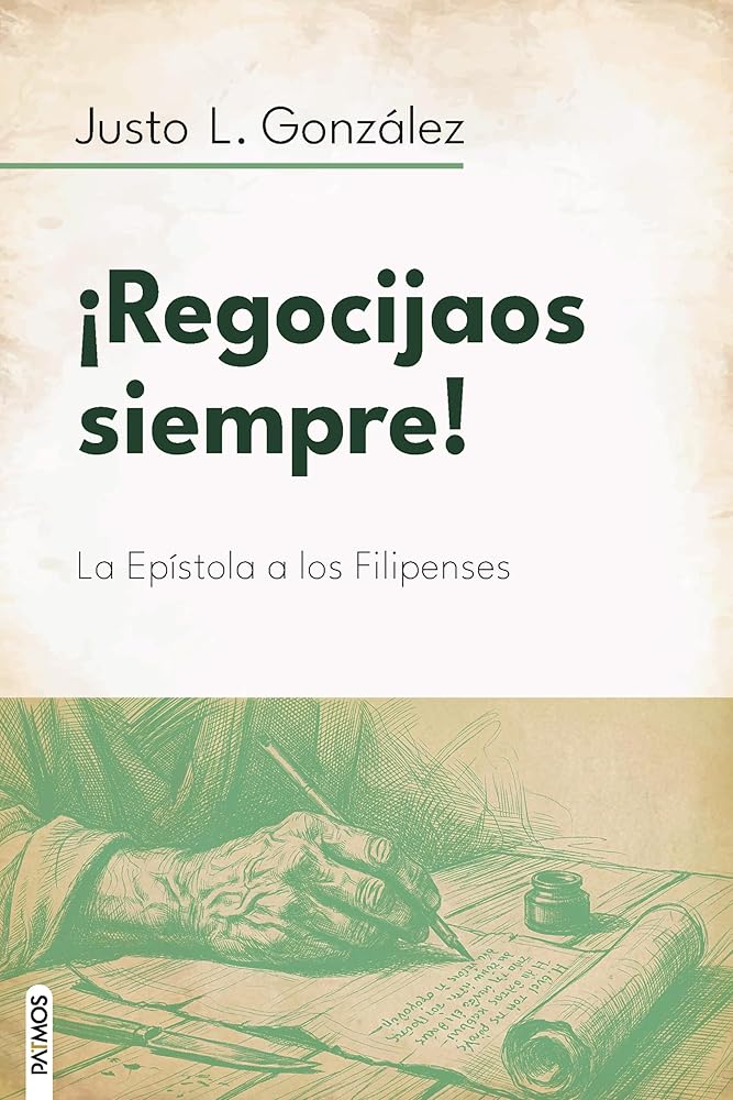 ¡Regocijaos siempre! / Rejoice Always!: La Epístola a los Filipenses (Comentario bíblico) (Spanish Edition) cover image