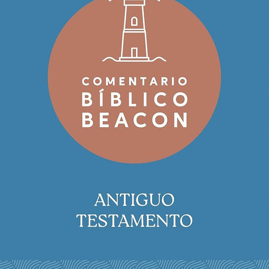 Comentario Bíblico Beacon - Antiguo Testamento / Beacon Bible Commentary - Old Testament cover image
