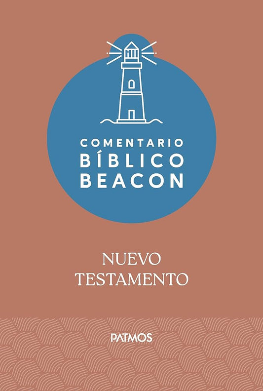 Comentario Bíblico Beacon - Nuevo Testamento / Beacon Bible Commentary - New Testament cover image