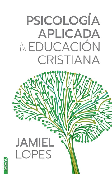 Psicología Aplicada a la Educación Cristiana / Psychology Applied to Christian Education (Spanish Edition) cover image