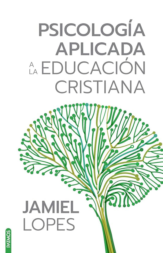 Psicología Aplicada a la Educación Cristiana / Psychology Applied to Christian Education (Spanish Edition) cover image