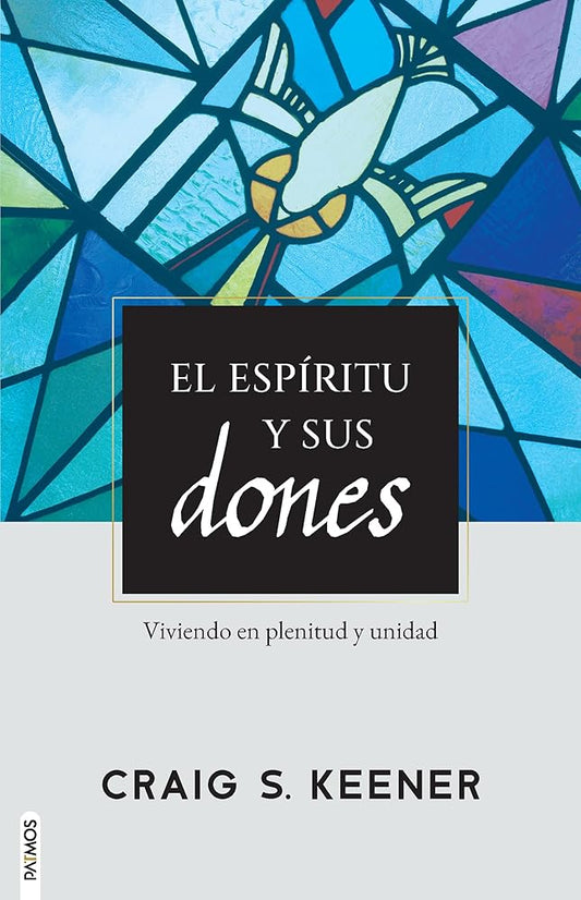 El Espíritu y sus dones / Gift and Giver: The Holy Spirit for Today: Viviendo en plenitud y unidad (Spanish Edition) cover image