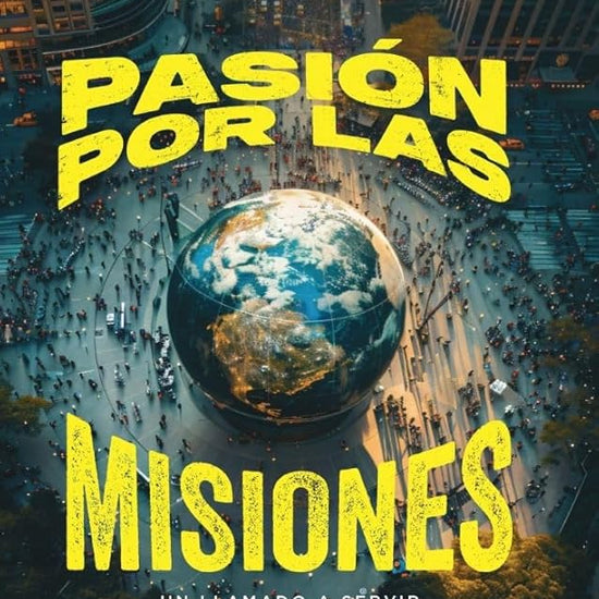 Pasión por la misiones (A Passion for Missions) (Spanish Edition) cover image